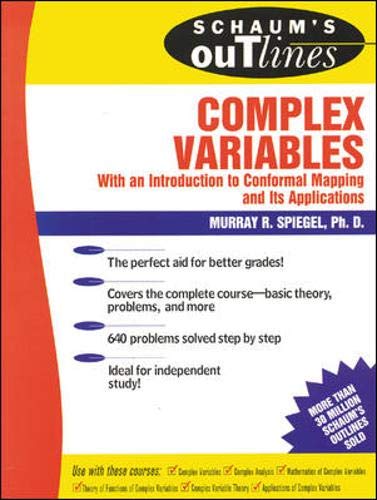 Book Cover Schaum's Outlines: Complex Variables (With an Introduction to Conformal Mapping and Its Applications)
