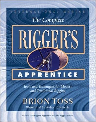 Book Cover The Complete Rigger's Apprentice: Tools and Techniques for Modern and Traditional Rigging