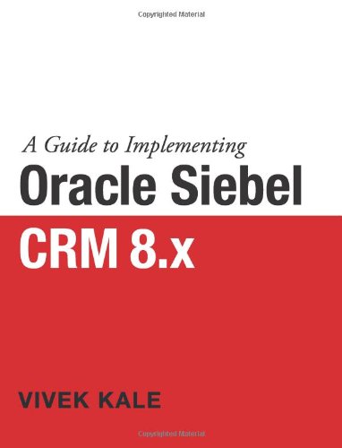 Book Cover A Guide to Implementing Oracle Siebel CRM 8.x