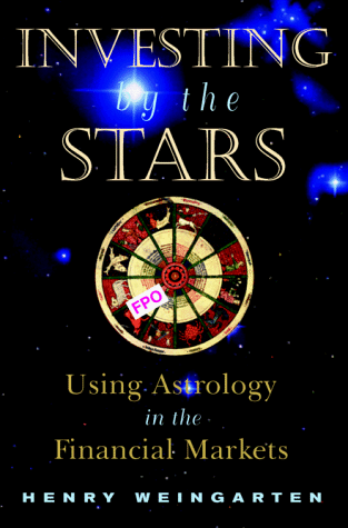 Book Cover Investing by the Stars: Using Astrology in the Financial Markets