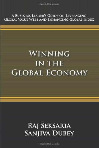 Book Cover Winning in the Global Economy: A Business Leader's Guide on Leveraging Global Value Webs and Enhancing Global Index