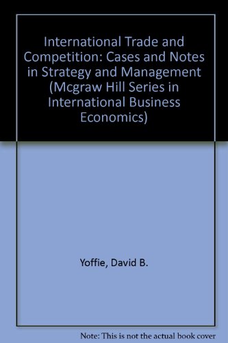 Book Cover International Trade and Competition: Cases and Notes in Strategy and Management (Mcgraw Hill Series in International Business Economics)