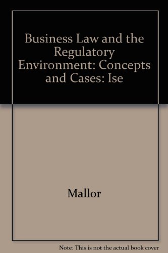 Book Cover Business Law and the Regulatory Environment: Concepts and Cases: Ise