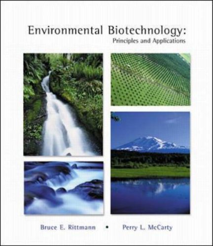 Book Cover Environmental Biotechnology: Principles and Applications. Bruce E. Rittmann, Perry L. McCarty