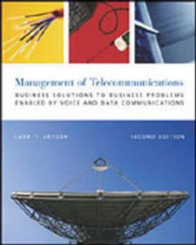 Book Cover The Management of Telecommunications: Business Solutions to Business Problems Enabled by Voice and Data Commumnications