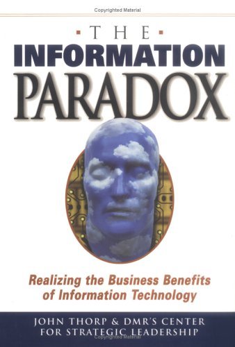 Book Cover The Information Paradox: Realizing the Business Benefits of Information Technology