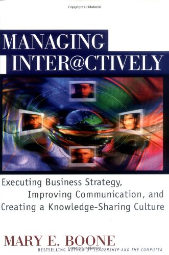 Book Cover Managing Interactively: Executing Business Strategy, Improving Communication, and Creating a Knowledge-Sharing Culture