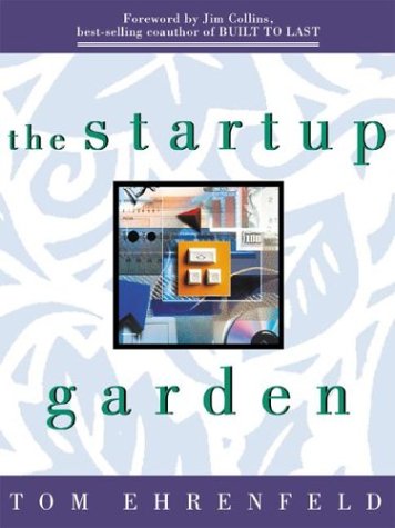 Book Cover The Startup Garden: How Growing a Business Grows You