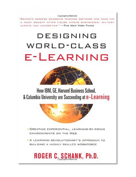 Book Cover Designing World-Class E-Learning : How IBM, GE, Harvard Business School, And Columbia University Are Succeeding At E-Learning