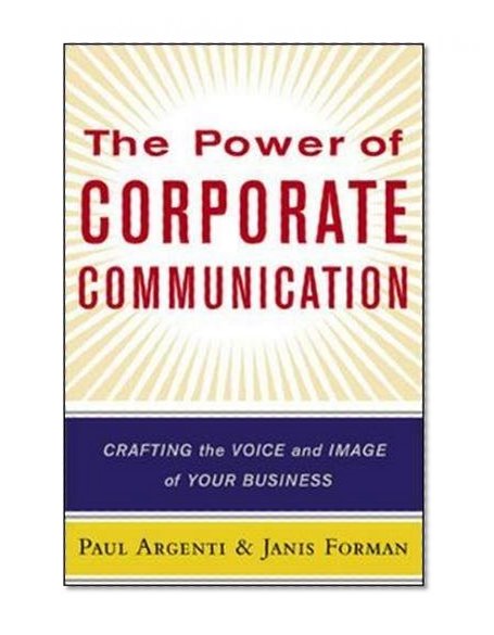 Book Cover The Power of Corporate Communication: Crafting the Voice and Image of Your Business