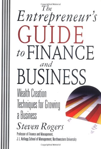 Book Cover The Entrepreneur's Guide to Finance & Business: Wealth Creation Techniques for Growing a Business