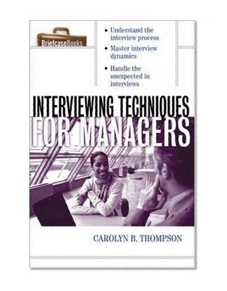 Book Cover Interviewing Techniques for Managers (Briefcase Books)