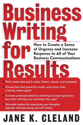 Book Cover Business Writing for Results : How to Create a Sense of Urgency and Increase Response to All of Your Business Communications