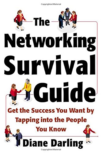 Book Cover The Networking Survival Guide: Get the Success You Want By Tapping Into the People You Know