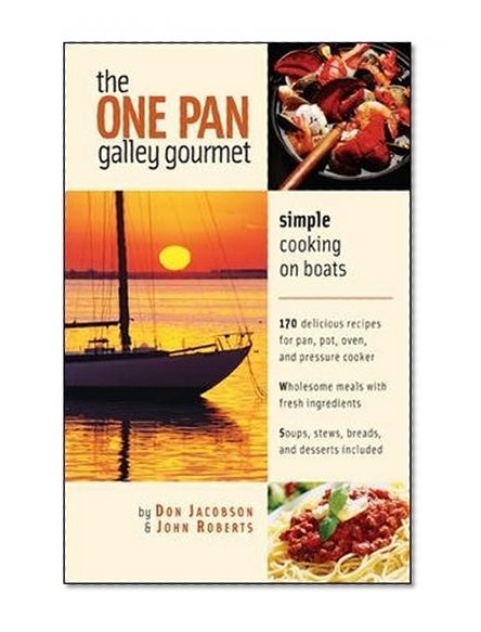 Book Cover The One-Pan Galley Gourmet : Simple Cooking on Boats