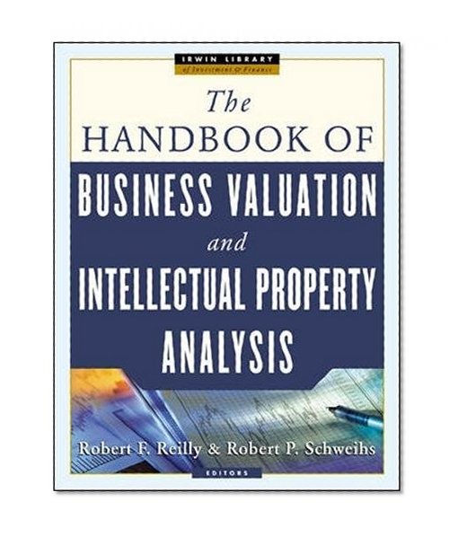 Book Cover The Handbook of Business Valuation and Intellectual Property Analysis