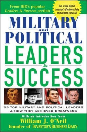 Book Cover Military and Political Leaders & Success : 55 Top Military and Political Leaders & How They Achieved Greatness