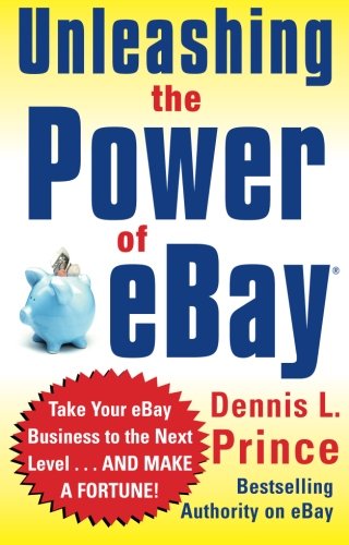 Book Cover Unleashing the Power of eBay: New Ways to Take Your Business or Online Auction to the Top
