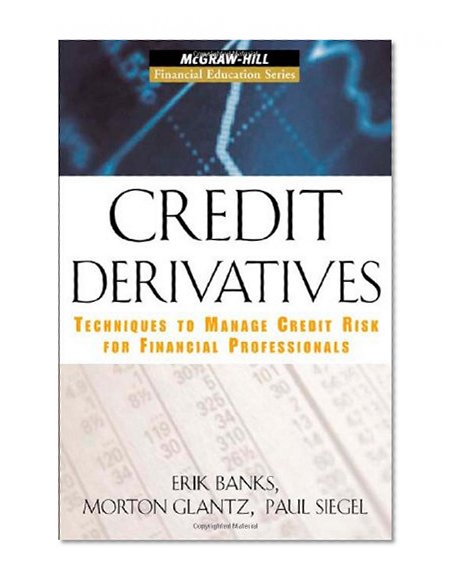 Book Cover Credit Derivatives: Techniques to Manage Credit Risk for Financial Professionals (McGraw-Hill Financial Education Series)