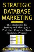 Book Cover Strategic Database Marketing: The Masterplan for Starting and Managing a Profitable, Customer-Based Marketing Program