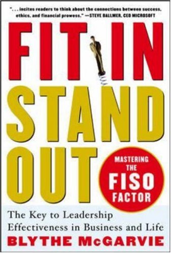 Book Cover Fit In, Stand Out: Mastering the FISO FACTOR - The Key to Leadership Effectiveness in Business and Life