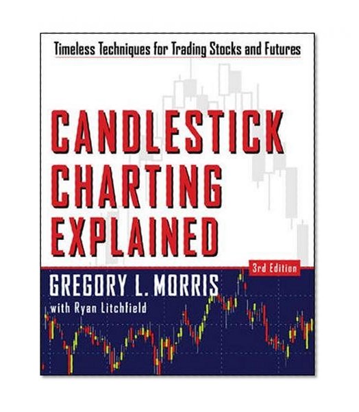Book Cover Candlestick Charting Explained: Timeless Techniques for Trading Stocks and Futures