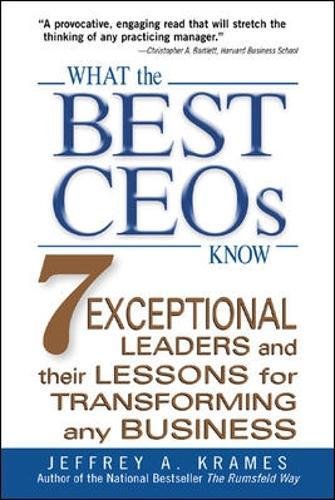 Book Cover What the Best CEOs Know: 7 Exceptional Leaders and Their Lessons for Transforming Any Business