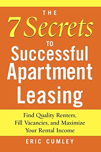Book Cover The 7 Secrets to Successful Apartment Leasing: Find Quality Renters, Fill Vacancies, and Maximize Your Rental Income