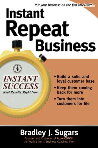 Book Cover Instant Repeat Business (Instant Success Series)