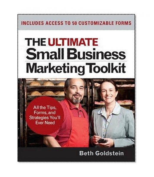 Book Cover The Ultimate Small Business Marketing Toolkit: All the Tips, Forms, and Strategies You'll Ever Need!