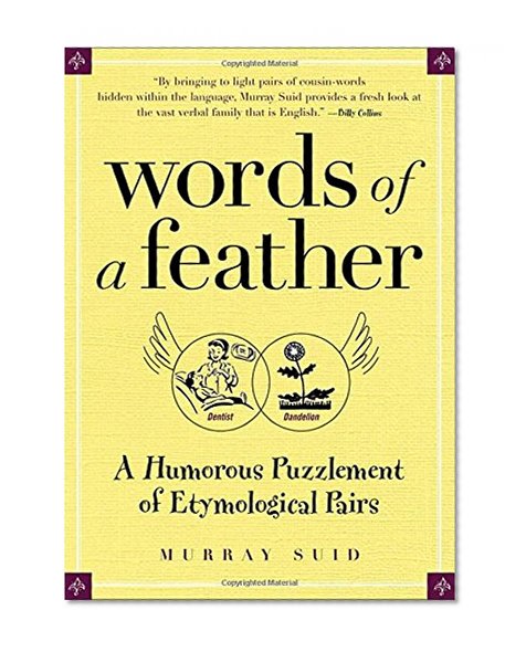 Book Cover Words of a Feather: A Humorous Puzzlement of Etymological Pairs