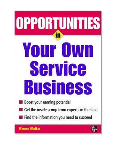 Book Cover Opportunities in Your Own Service Business (Opportunities in ... (Paperback))