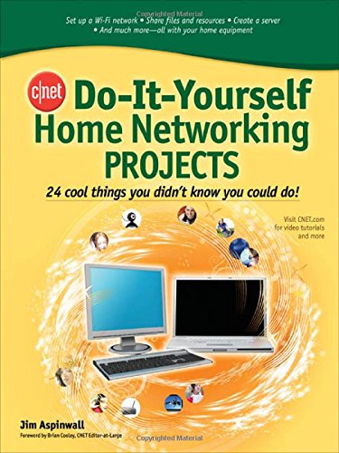 Book Cover CNET Do-It-Yourself Home Networking Projects: 24 Cool Things You Didn't Know You Could Do!