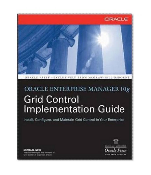 Book Cover Oracle Enterprise Manager 10g Grid Control Implementation Guide (Oracle Press)