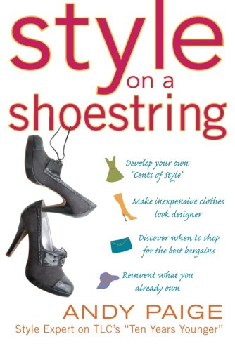 Book Cover Style on a Shoestring: Develop Your Cents of Style and Look Like a Million without Spending a Fortune