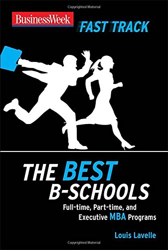 Book Cover BusinessWeek Fast Track: The Best B-Schools (Businessweek Fast Track Guides)