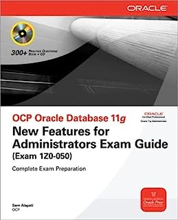 Book Cover OCP Oracle Database 11g New Features for Administrators Exam Guide (Exam 1Z0-050) (Oracle Press)