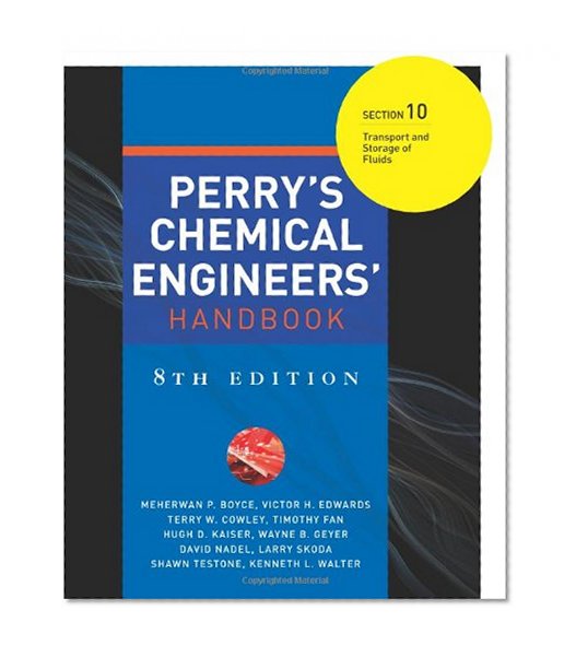 Book Cover Perry's Chemical Engineers' Handbook 8/E Section 10:Transport and Storage of Fluids