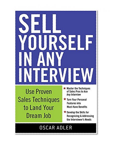 Book Cover Sell Yourself in Any Interview: Use Proven Sales Techniques to Land Your Dream Job