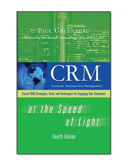 Book Cover CRM at the Speed of Light, Fourth Edition: Social CRM 2.0 Strategies, Tools, and Techniques for Engaging Your Customers