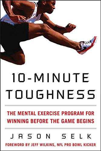 Book Cover 10-Minute Toughness: The Mental Training Program for Winning Before the Game Begins