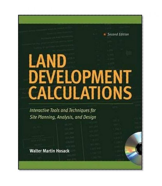 Book Cover Land Development Calculations: Interactive Tools and Techniques for Site Planning, Analysis, and Design