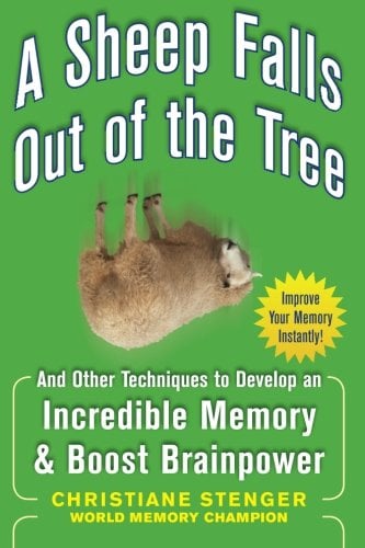 Book Cover A Sheep Falls Out of the Tree: And Other Techniques to Develop an Incredible Memory and Boost Brainpower