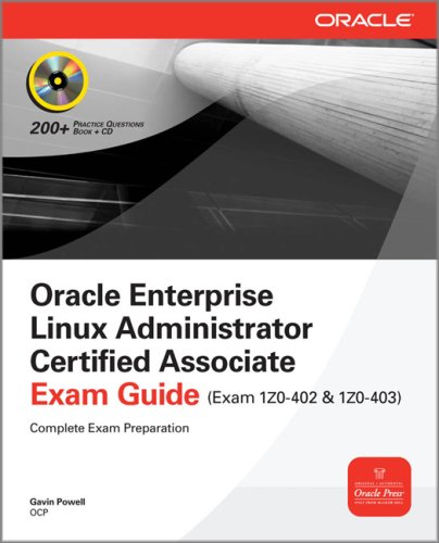 Book Cover Oracle Enterprise Linux Administrator Certified Associate Exam Guide (Exams 1Z0-402 And 1Z0-403)