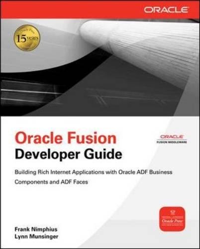 Book Cover Oracle Fusion Developer Guide: Building Rich Internet Applications with Oracle ADF Business Components and Oracle ADF Faces (Oracle Press)