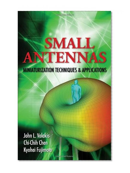 Book Cover Small Antennas:Miniaturization Techniques & Applications
