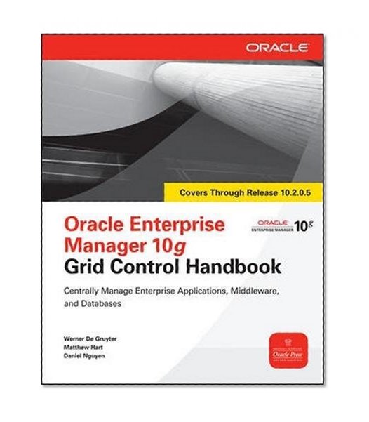 Book Cover Oracle Enterprise Manager 10g Grid Control Handbook (Oracle Press)