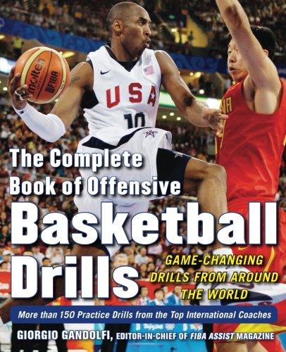 Book Cover The Complete Book of Offensive Basketball Drills: Game-Changing Drills from Around the World