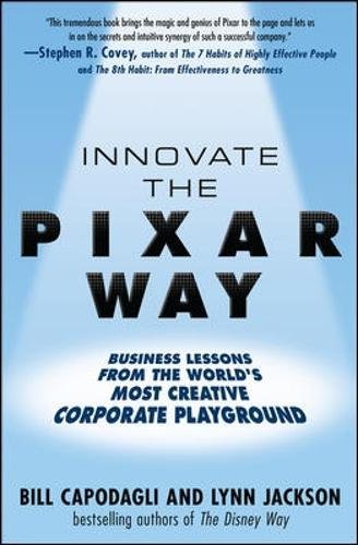 Book Cover Innovate the Pixar Way: Business Lessons from the World's Most Creative Corporate Playground