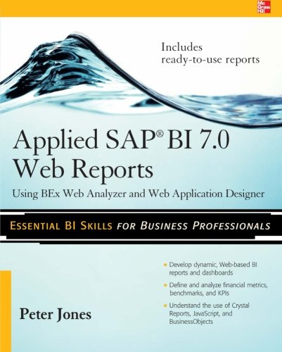 Book Cover Applied SAP BI 7.0 Web Reports: Using BEx Web Analyzer and Web Application Designer